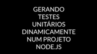 Gerando testes unitários dinamicamente com Plop.js