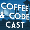 Coffee & Code Cast